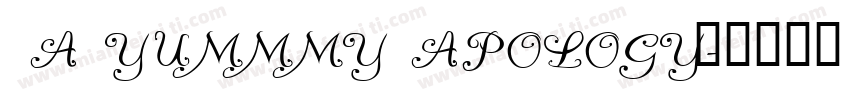 A YUMMMY APOLOGY字体转换